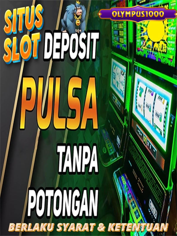 Review Situs Slot Server Thailand Olympus1000: Deposit Pulsa Tanpa Potongan